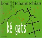RAYMOND BONI Raymond Boni, Claude Tchamitchian : Ké Gats album cover