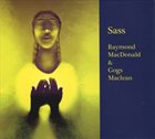 RAYMOND MACDONALD Raymond  MacDonald / Gogs Maclean : Sass album cover