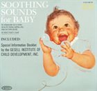 RAYMOND SCOTT Soothing Sounds For Baby - Volume 3: 12 To 18 Months album cover