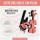 RAYMOND SCOTT Suite For Violin And Piano album cover