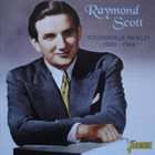 RAYMOND SCOTT Toonerville Trolley 1940-1944 album cover
