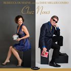 REBECCA DUMAINE & DAVE MILLER TRIO Chez Nous album cover