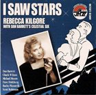 REBECCA KILGORE I Saw Stars album cover
