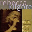 REBECCA KILGORE Moments Like This album cover