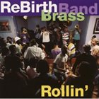 REBIRTH BRASS BAND Rollin' album cover