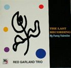 RED GARLAND The Last Recording I - My Funny Valentine album cover