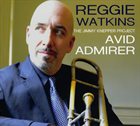 REGGIE WATKINS Reggie Watkins / Avid Admirer: The Jimmy Knepper Project album cover