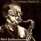 RÉMI DUMOULIN The Intimate World of Remi DuMoulouane album cover