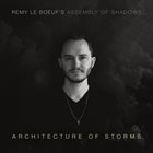 REMY LE BOEUF Architecture of Storms album cover
