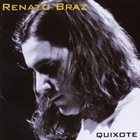 RENATO BRAZ Quixote album cover