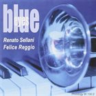 RENATO SELLANI Renato Sellani, Felice Reggio : Blue Eyes album cover