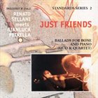 RENATO SELLANI Renato Sellani meets Gianluca Petrella : Just Friends album cover