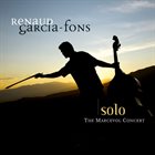 RENAUD GARCIA-FONS Solo - The Marcevol Concert album cover