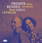 RENÉ URTREGER René Urtreger & Agnès Desarthe : Premier Rendez-Vous album cover