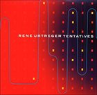 RENÉ URTREGER Tentatives album cover