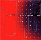 RENÉ URTREGER Tentatives album cover