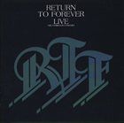 RETURN TO FOREVER Live The Complete Concert album cover