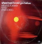 RETURN TO FOREVER — Where Have I Known You Before album cover