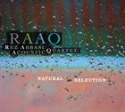 REZ ABBASI RAAQ - Rez Abbasi Acoustic Quartet : Natural Selection album cover