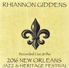 RHIANNON GIDDENS Live At Jazzfest 2016 album cover