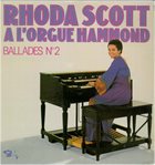 RHODA SCOTT Rhoda Scott A L'Orgue Hammond - Ballades № 2 album cover