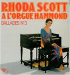 RHODA SCOTT Rhoda Scott A L'Orgue Hammond - Ballades № 3 album cover
