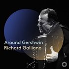 RICHARD GALLIANO Around Gershwin album cover