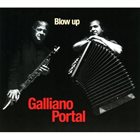 RICHARD GALLIANO Galliano, Portal : Blow Up album cover