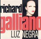 RICHARD GALLIANO Luz Negra album cover