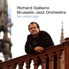 RICHARD GALLIANO Richard Galliano / Brussels Jazz Orchestra ‎: Ten Years Ago album cover