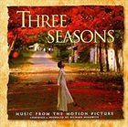 RICHARD HOROWITZ Three Seasons (Music From The Motion Picture) album cover