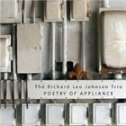 RICHARD LEO JOHNSON Poetry of Appliance album cover