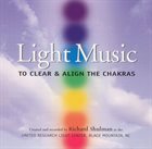 RICHARD SHULMAN Light Music to Clear and Align the Chakras album cover