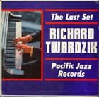RICHARD TWARDZIK The Last Set album cover