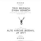 RICHIE BEIRACH Beirach/Huebner/Mraz : Live At Alte Kirche Boswil album cover