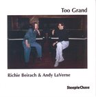 RICHIE BEIRACH Richie Beirach & Andy LaVerne ‎: Too Grand album cover