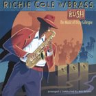 RICHIE COLE Kush: Music of Dizzy Gillespie album cover
