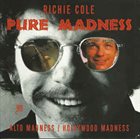 RICHIE COLE Pure Madness album cover