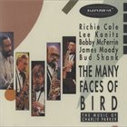 RICHIE COLE Richie Cole, Lee Konitz, Bobby McFerrin, James Moody & Bud Shank ‎: The Many Faces Of Bird album cover