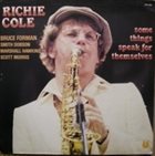 RICHIE COLE Some Things Speak For Themselves album cover