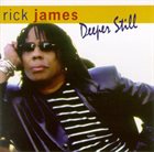 RICK JAMES Deeper Still album cover