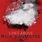 RICK VAN MATRE Lines Above album cover