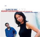 RIGMOR GUSTAFSSON Rigmor Gustafsson And The Jacky Terrasson Trio ‎: Close To You (Celebrating Dionne Warwick) album cover