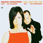 RIGMOR GUSTAFSSON I Will Wait for You album cover
