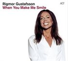 RIGMOR GUSTAFSSON When You Make Me Smile album cover