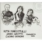 RITA MARCOTULLI Variazioni Su Tema (with Javier Girotto / Luciano Biondini) album cover