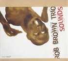ROB BROWN Sounds album cover