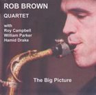 ROB BROWN The Big Picture album cover
