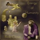 ROB CLOVE Energy of Humanity album cover