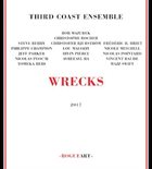 ROB MAZUREK Third Coast Ensemble : Wrecks album cover